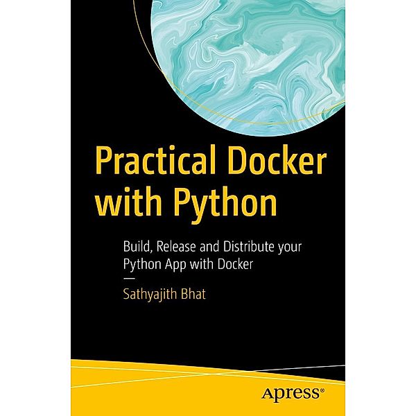 Practical Docker with Python, Sathyajith Bhat