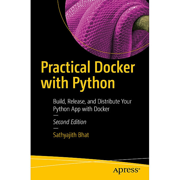 Practical Docker with Python, Sathyajith Bhat