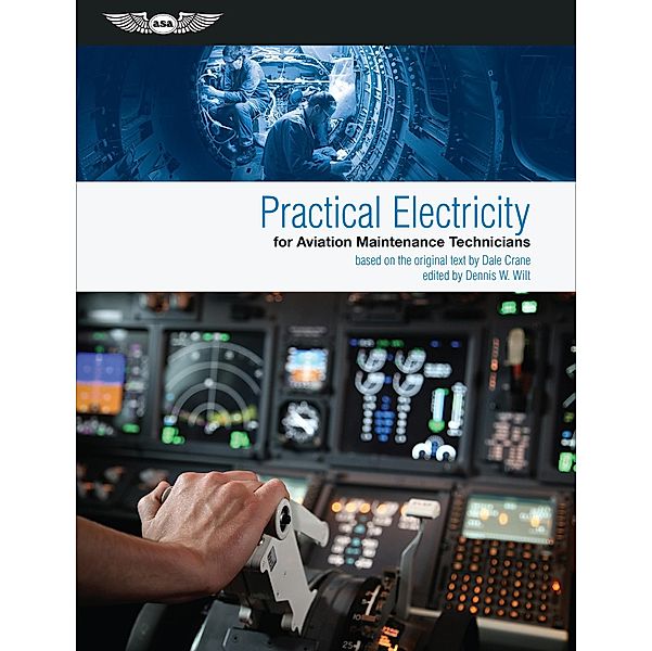 Practical Electricity for Aviation Maintenance Technicians, Dale Crane