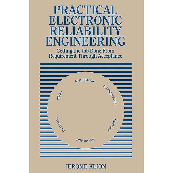 Practical Electronic Reliability Engineering, Jerome Klion