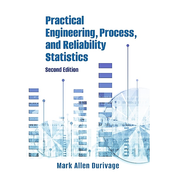 Practical Engineering, Process, and Reliability Statistics, Mark Allen Durivage