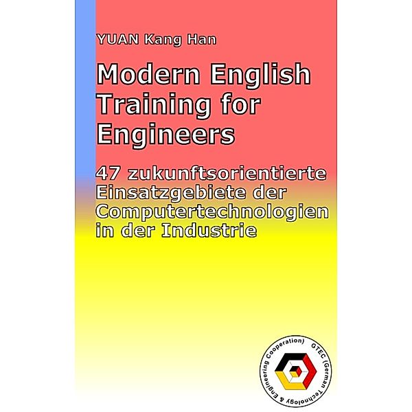 Practical English for Engineers: Modern English Training for Engineers, Kanghan Yuan