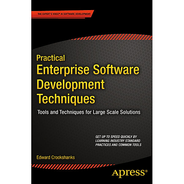 Practical Enterprise Software Development Techniques, Edward Crookshanks