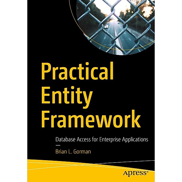 Practical Entity Framework, Brian L. Gorman