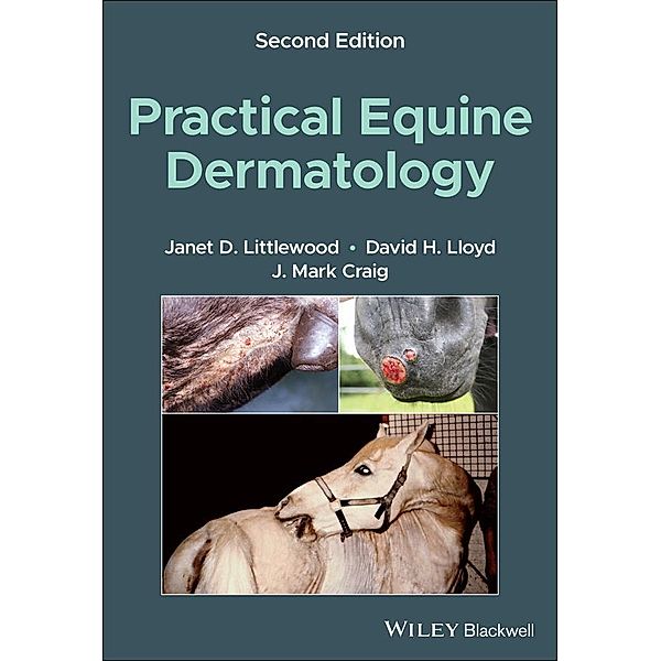 Practical Equine Dermatology, Janet D. Littlewood, David H. Lloyd, J. Mark Craig