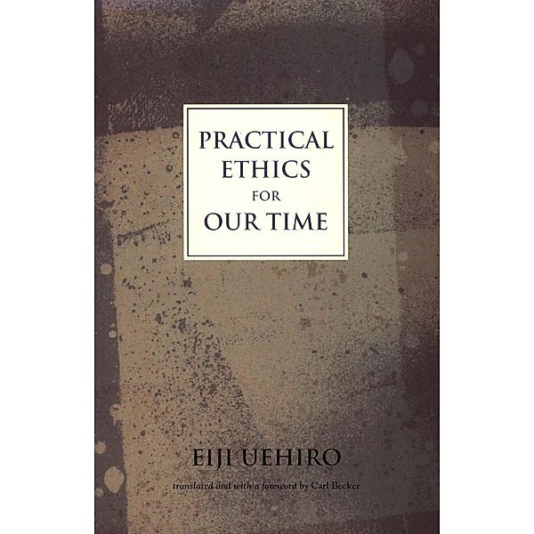 Practical Ethics for Our Time, Eiji Uehiro