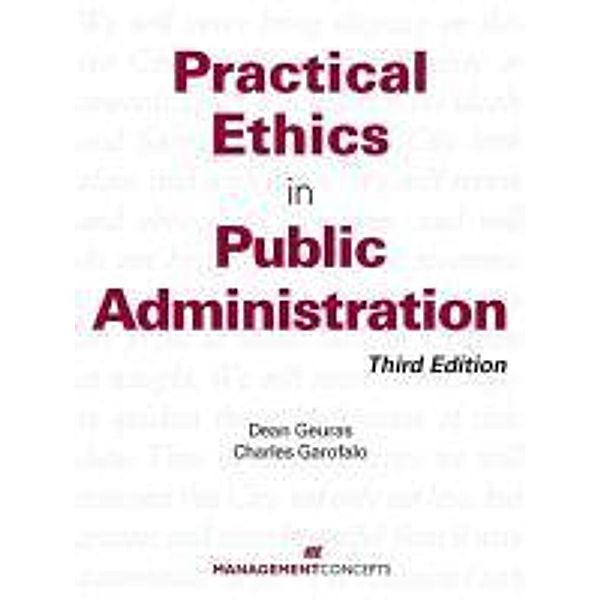 Practical Ethics in Public Administration, Dean Geuras, Charles Garofalo