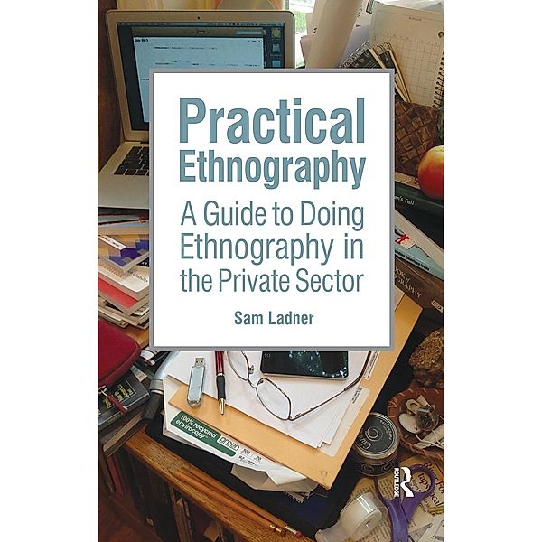 Practical Ethnography, Sam Ladner