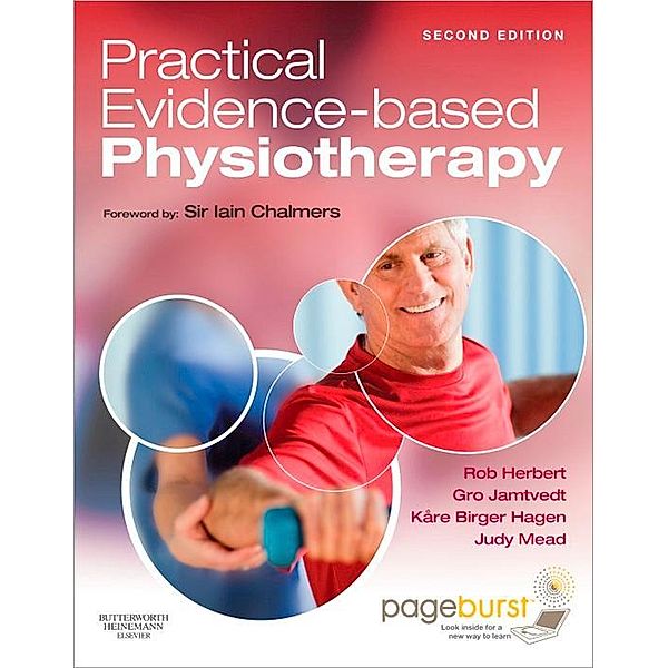 Practical Evidence-Based Physiotherapy - E-Book, Robert Herbert, Gro Jamtvedt, Kåre Birger Hagen, Judy Mead