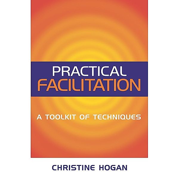 Practical Facilitation, Christine Hogan