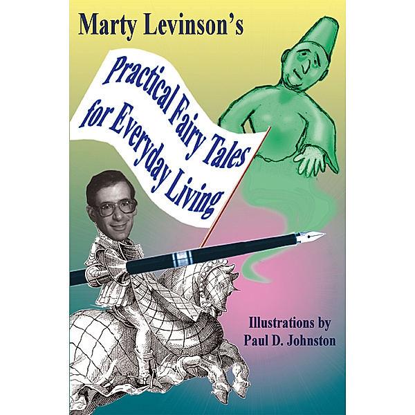 Practical Fairy Tales for Everyday Living, Marty Levinson's