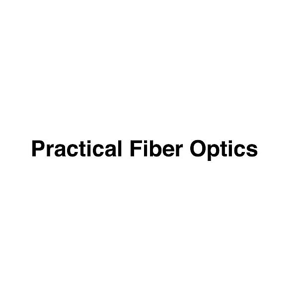 Practical Fiber Optics, David Bailey, Edwin Wright