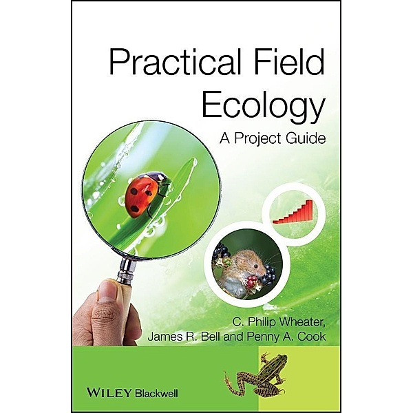 Practical Field Ecology, C. Philip Wheater, James R. Bell, Penny A. Cook