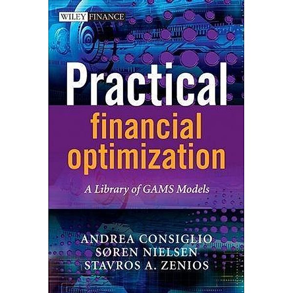 Practical Financial Optimization, Soren S Nielson, Andrea Consiglio