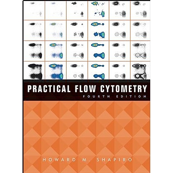 Practical Flow Cytometry, Howard M. Shapiro