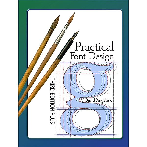 Practical Font Design Edition 3 Plus, David Bergsland