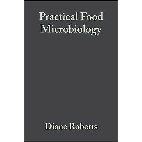 Practical Food Microbiology, Diane Roberts, Melody Greenwood