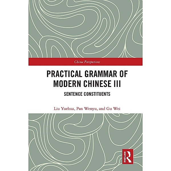 Practical Grammar of Modern Chinese III, Liu Yuehua, Pan Wenyu, Gu Wei