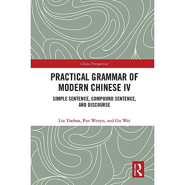 Practical Grammar of Modern Chinese IV, Liu Yuehua, Pan Wenyu, Gu Wei