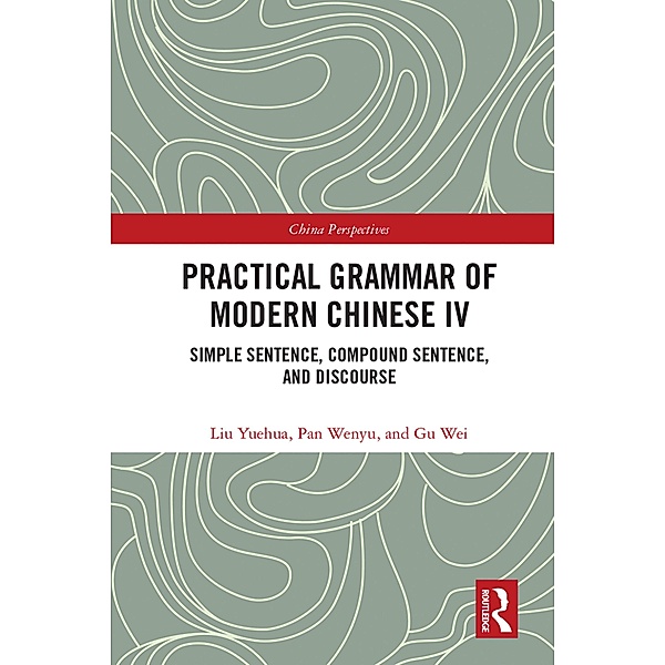 Practical Grammar of Modern Chinese IV, Liu Yuehua, Pan Wenyu, Gu Wei
