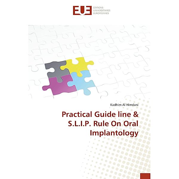 Practical Guide line & S.L.I.P. Rule On Oral Implantology, Kadhim Al Himdani