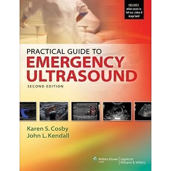 Practical Guide to Emergency Ultrasound with Access Code, Karen S. Cosby, John L. Kendall