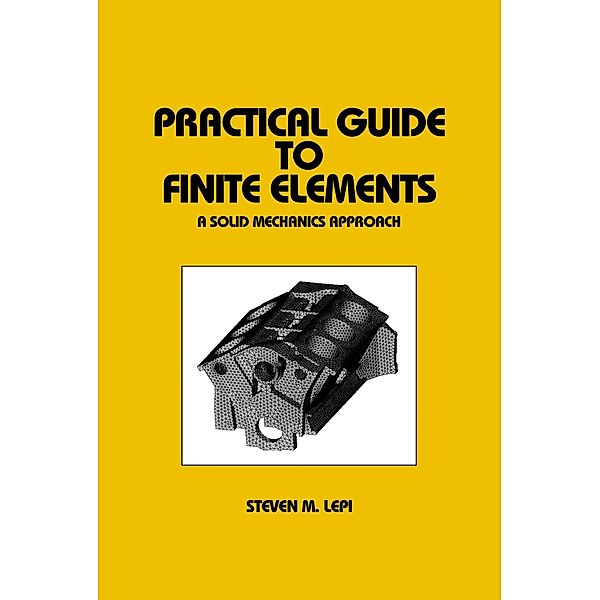 Practical Guide to Finite Elements, Steven Lepi