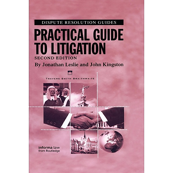 Practical Guide to Litigation, Jonathan Leslie, John Kingston