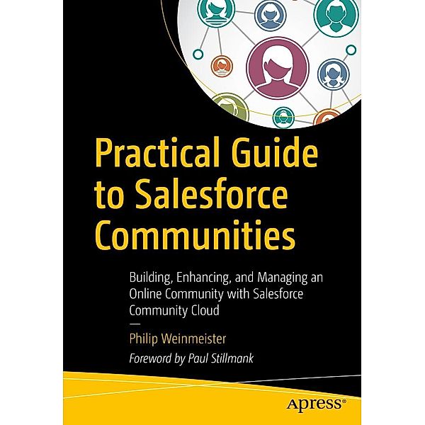 Practical Guide to Salesforce Communities, Philip Weinmeister