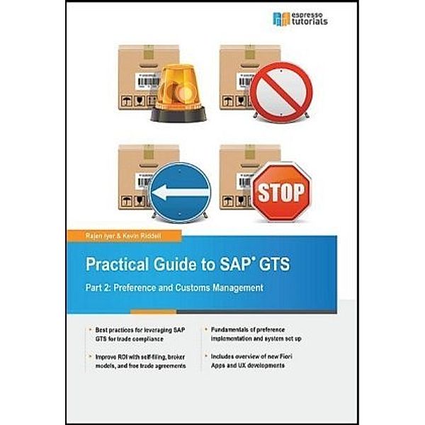 Practical Guide to SAP GTS, Kevin Riddell, Rajen Iyer