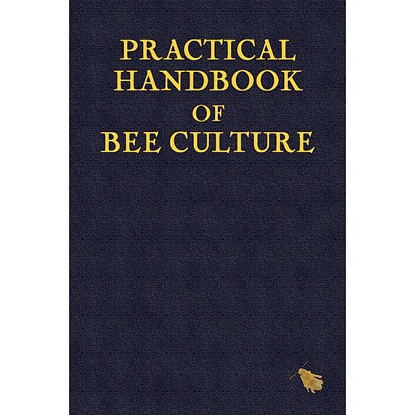 Practical Handbook of Bee Culture / Andrews UK, Sherlock Holmes