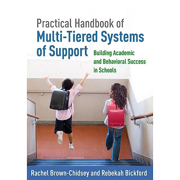 Practical Handbook of Multi-Tiered Systems of Support, Rachel Brown-Chidsey, Rebekah Bickford