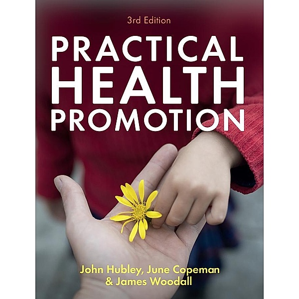 Practical Health Promotion, John Hubley, June Copeman, James Woodall