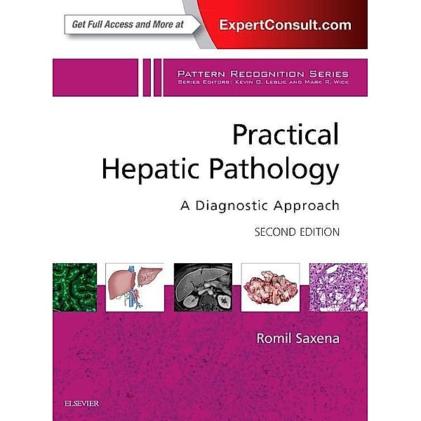 Practical Hepatic Pathology: A Diagnostic Approach, Romil Saxena