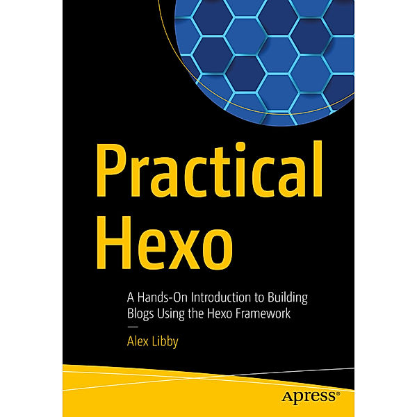 Practical Hexo, Alex Libby