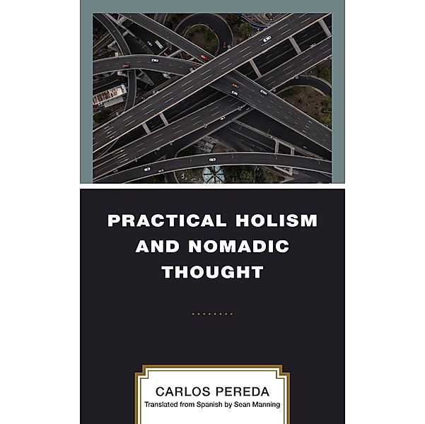 Practical Holism and Nomadic Thought, Carlos Pereda