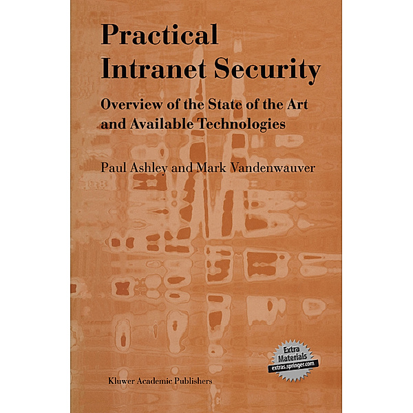 Practical Intranet Security, Paul M. Ashley, M. Vandenwauver