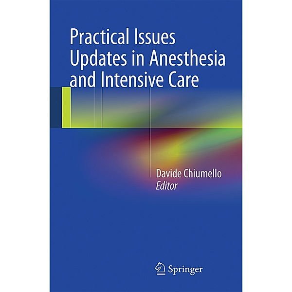 Practical Issues Updates in Anesthesia and Intensive Care