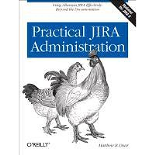 Practical Jira Administration, Matthew B. Doar