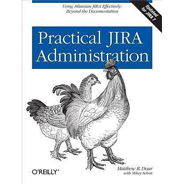 Practical JIRA Administration, Matthew B. Doar