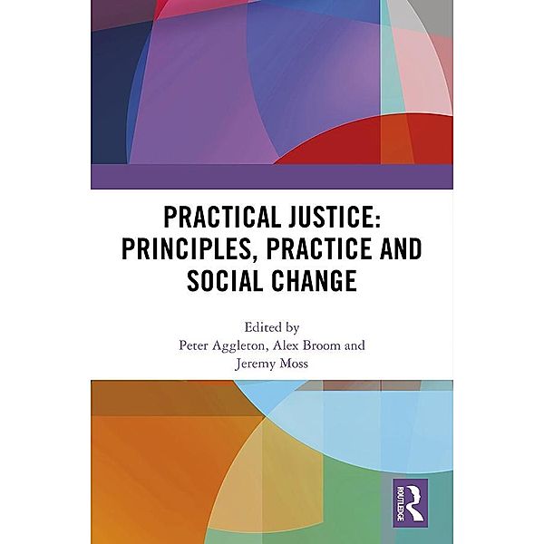 Practical Justice: Principles, Practice and Social Change