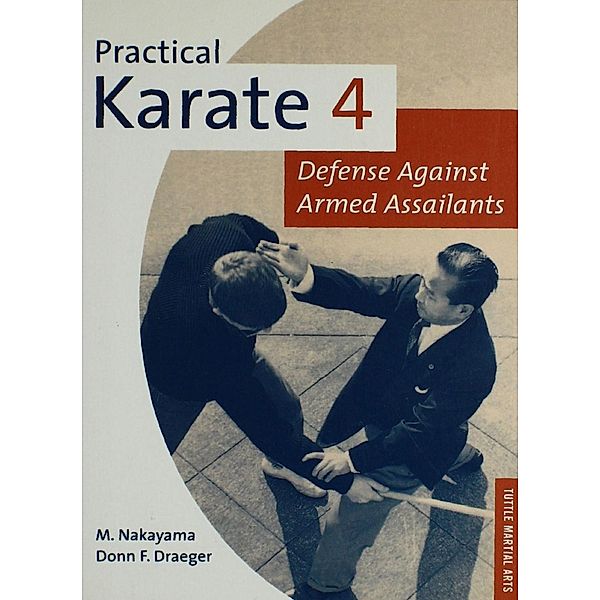 Practical Karate Volume 4 / Practical Karate Series, Donn F. Draeger, Masatoshi Nakayama