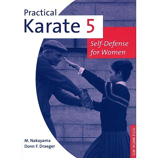 Practical Karate Volume 5 / Practical Karate Series, Masatoshi Nakayama, Donn F. Draeger