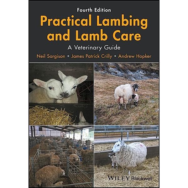 Practical Lambing and Lamb Care, Neil Sargison, James Patrick Crilly, Andrew Hopker