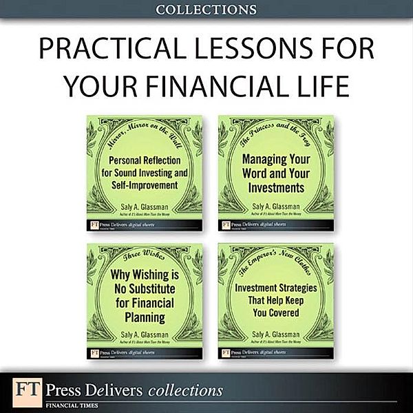 Practical Lessons for Your Financial Life (Collection), Saly A. Glassman