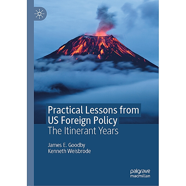 Practical Lessons from US Foreign Policy, James E. Goodby, Kenneth Weisbrode