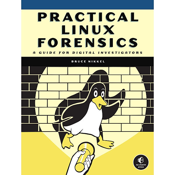 Practical Linux Forensics, Bruce Nikkel