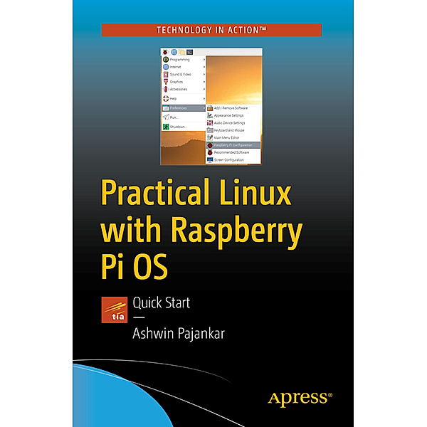 Practical Linux with Raspberry Pi OS, Ashwin Pajankar