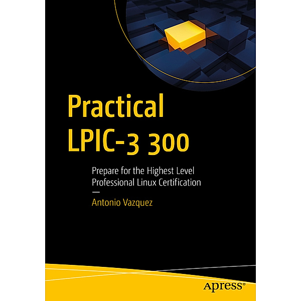 Practical LPIC-3 300, Antonio Vazquez