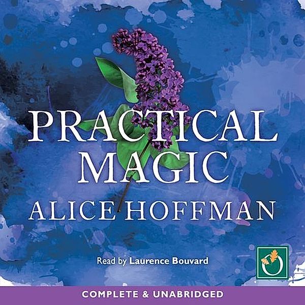 Practical Magic - 2 - Practical Magic, Alice Hoffman